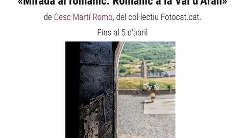 17 de març - Inauguració «Mirada al romànic. Romànic a la Val d’Aran»